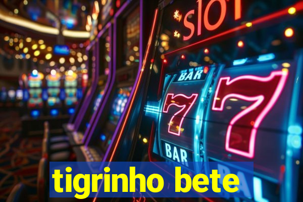 tigrinho bete